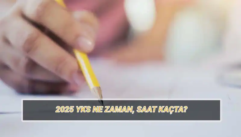 2025 YKS Sınavı İçin Geri Sayım Başladı! Detaylar Burada