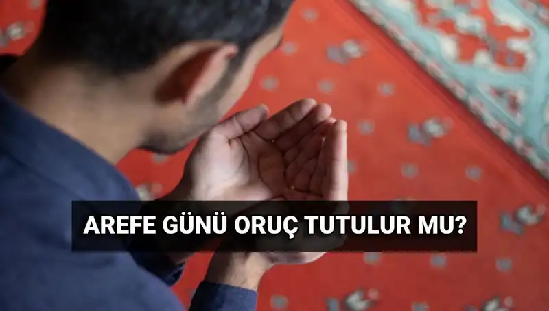 Arefe Günü Oruç Tutmanın Fazileti: Diyanet'in Açıkladığı Bilgiler