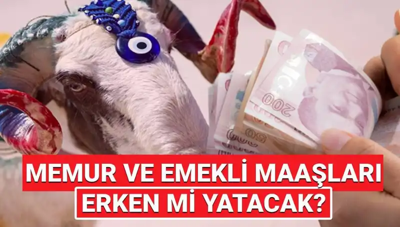 Haziran Emekli ve Memur Maaşları Bayramdan Önce Hesaplara Geçer Mi?