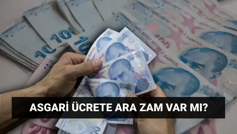 Temmuz'da Asgari Ücrete Ara Zam Beklentileri: Ne Olacak?