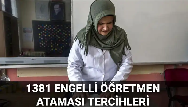 Engelli Öğretmen Atamaları İçin Tercih Başvuruları Başladı: 2025 Yılı Notları