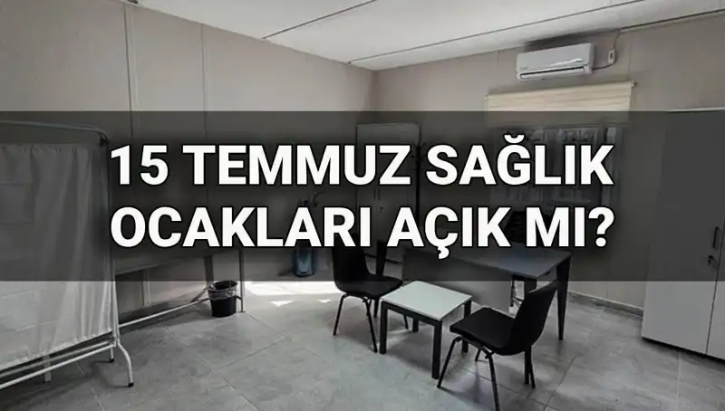 15 Temmuz Tatilinde Aile Sağlığı Merkezleri Açık mı? Randevu Alınabilir mi?