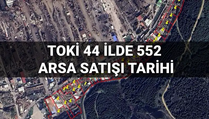 TOKİ 44 İlde Arsa Satışı Açık Artırması: Detaylar ve Tarihler