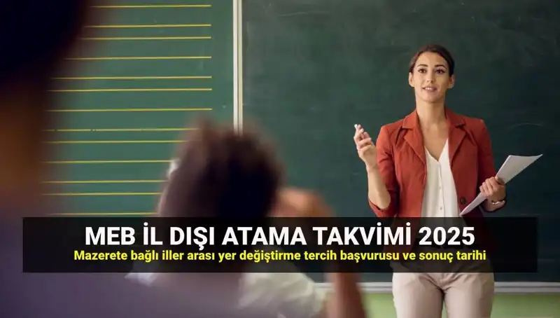 2025 MEB İlller Arası Atama Takvimi: Öğretmenler İçin Tercih Süreci Açıklandı