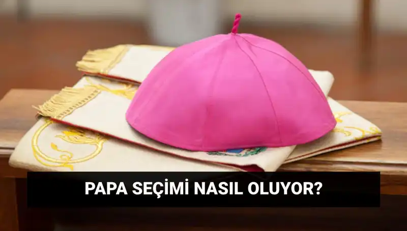 Papa Seçimleri için Hazırlıklar Tamamlandı: Yeni Papa Kim Olacak?