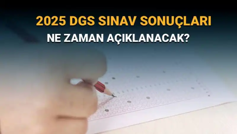 DGS Sınav Sonuçları İçin Geri Sayım Başladı: Tarih Bell oldu!