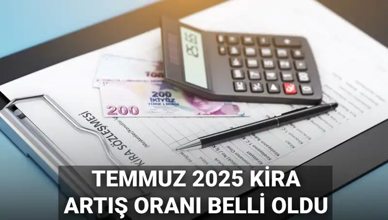 Temmuz 2025 Kira Artış Oranları: Yeni Yıla Hazır Mı?