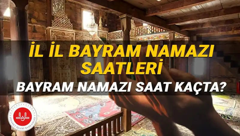 2025 Kurban Bayramı Namazı Saatleri: Tüm İllerde İhtiyaç Duyulan Bilgiler