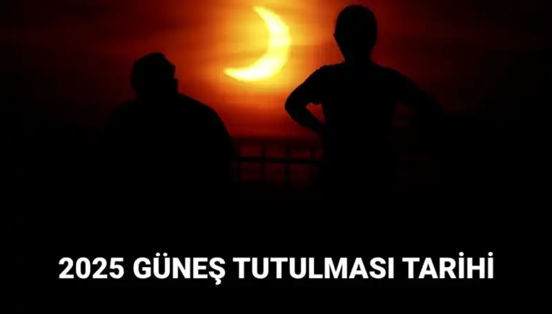 2025 Güneş Tutulması Tarihinin Nefes Kesen Detayları