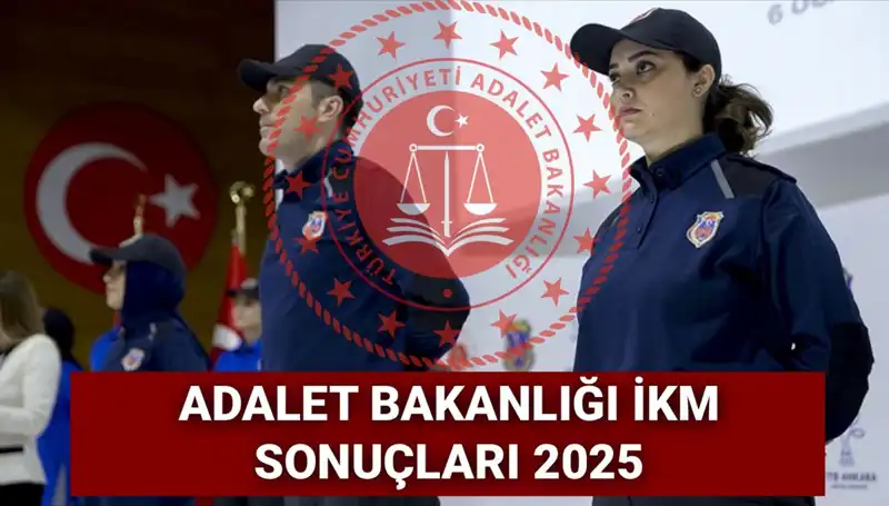 Adalet Bakanlığı İKM 3500 Personel Alımı Sonuçları İle İlgili Merak Edilenler