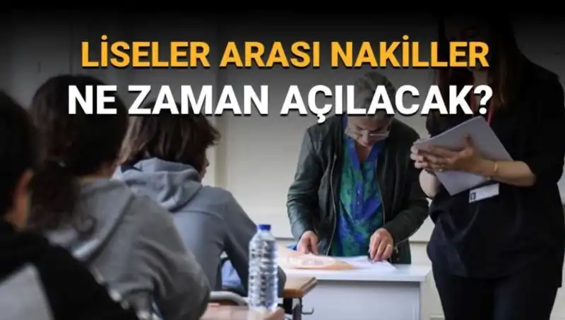 LGS Nakil Süreci Başlıyor: Liseler Arası Nakiller Ne Zaman Açılacak?