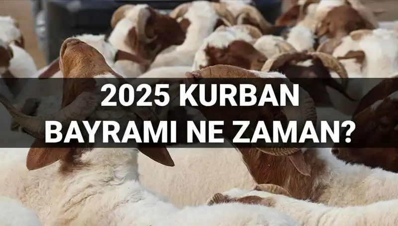 2025 Kurban Bayramı Ne Zaman? 9 Günlük Tatil Hayali Gerçek Mi Olacak?