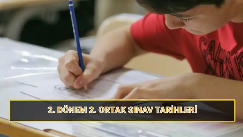 2023-2024 Eğitim Yılı 2. Dönem 2. Ortak Yazılı Sınav Tarihleri Açıklandı!