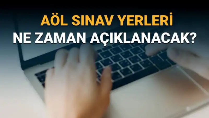 AÖL Sınav Yerleri Açıklandı! 3. Dönem Heyecanı Başlıyor