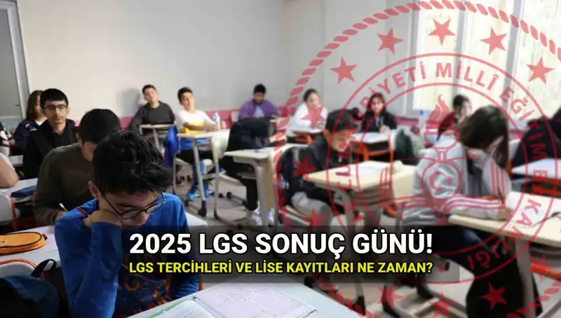 2025 LGS Sonuçları İçin Sorgulama Tarihleri ve Kayıt Süreci Detayları