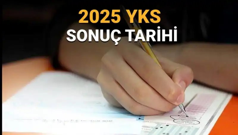 2025 YKS Sonuçları Ne Zaman Açıklanacak? Tarih Açıklandı!