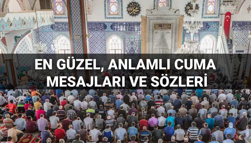2025 Cuma Mesajları: Kalpten Kalbe Uzanan Anlamlı Sözler